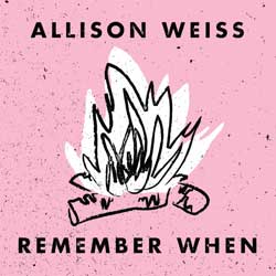 Allison Weiss – Remember When