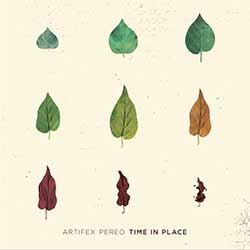 Artifex Pereo – Time In Place