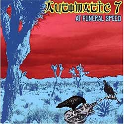 Automatic 7 – At Funeral Speed