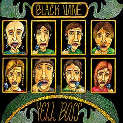 Black Wine – Yell Boss