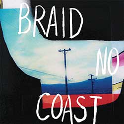 Braid – No Coast