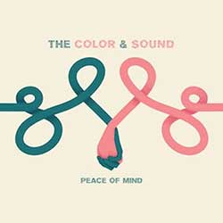 The Color And Sound – Peace Of Mind