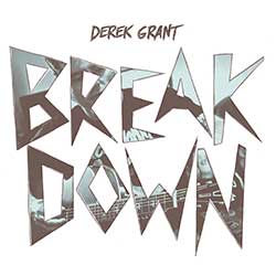 Derek Grant – Breakdown