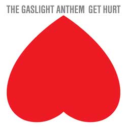 The Gaslight Anthem – Get Hurt