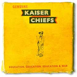 Kaiser Chiefs – Education, Education, Education & War