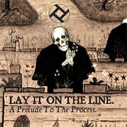 Lay It On The Line – A Prelude To The Process