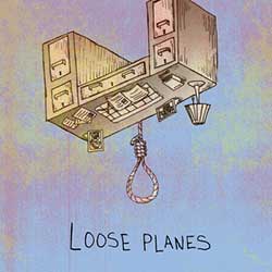 Loose Planes – Loose Planes
