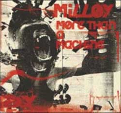 Milloy – More Than A Machine