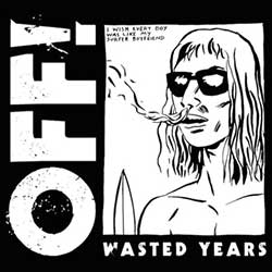 OFF! – Wasted Years