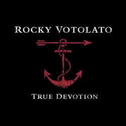Rocky Votolato – True Devotion