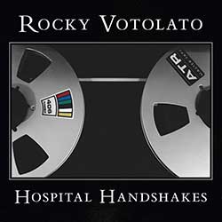 Rocky Votolato – Hospital Handshakes