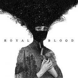 Royal Blood – Royal Blood