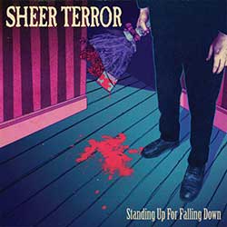 Sheer Terror – Standing Up For Falling Down