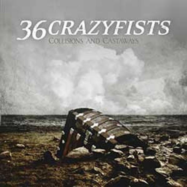 36 Crazyfists – Collisions And Castaways