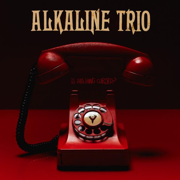 Alkaline Trio Is This Thing Cursed? Punk Rock Theory