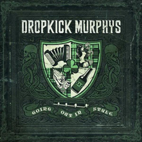 Dropkick Murphys – Going Out In Style