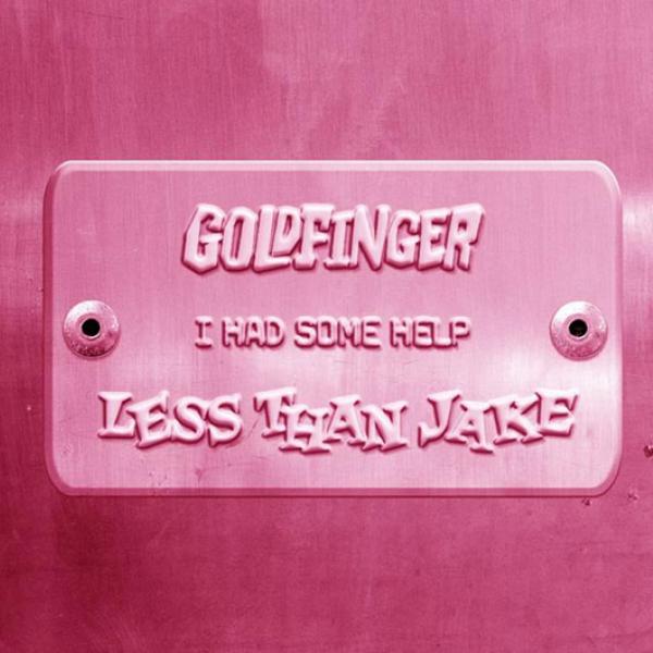 Goldfinger and Less Than Jake release cover of 'I Had Some Help'