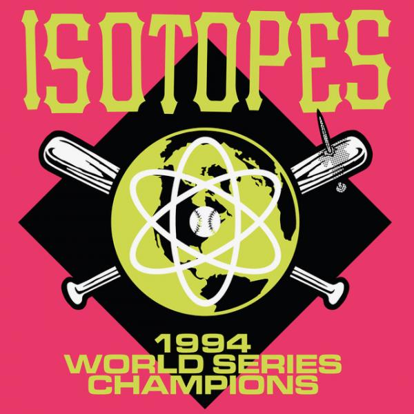 Isotopes - 1994 World Series Champions