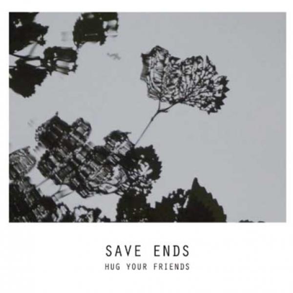 Save Ends – Hug Your Friends