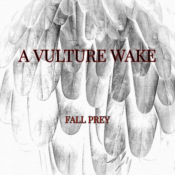 A Vulture Wake Fall Prey Punk Rock Theory