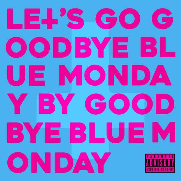 Goodbye Blue Monday Let's Go Goodbye Blue Monday Punk Rock Theory