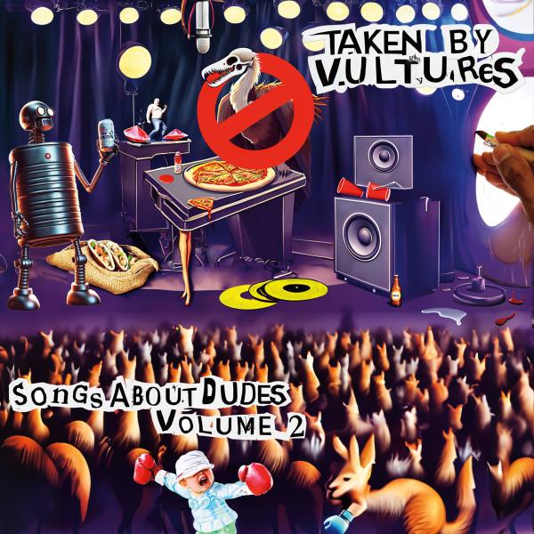 Taken By Vultures Songs About Dudes, Volume 2 Punk Rock Theory