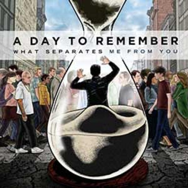 A Day To Remember - What Separates Me From You