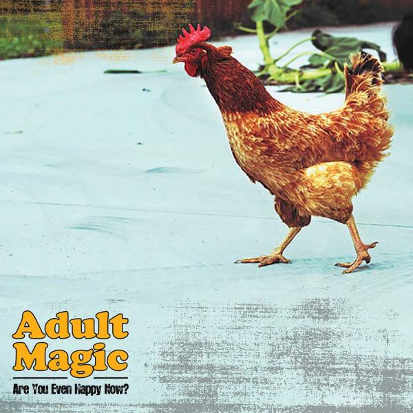 Adult Magic Are You Even Happy Now? Punk Rock Theory