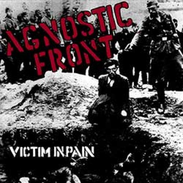 Agnostic Front – Victim In Pain