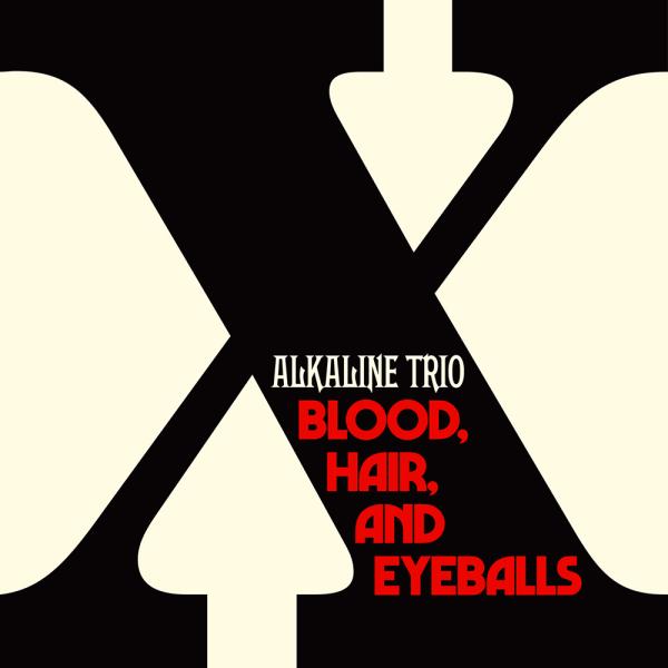 Alkaline Trio Blood, Hair And Eyeballs Punk Rock Theory