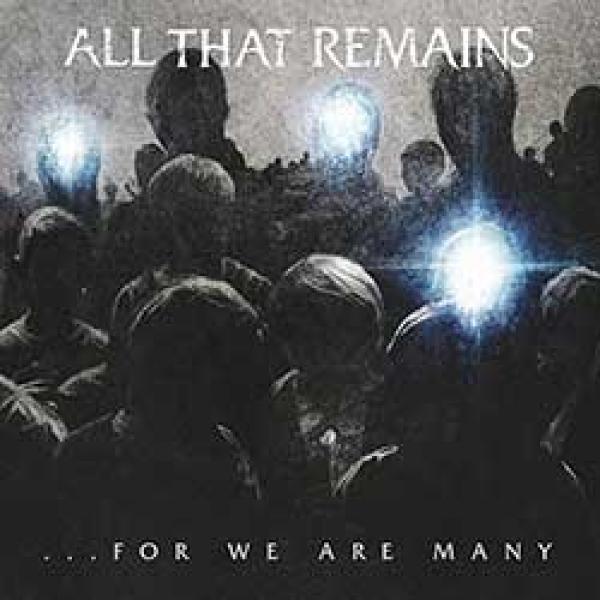 All That Remains – For We Are Many