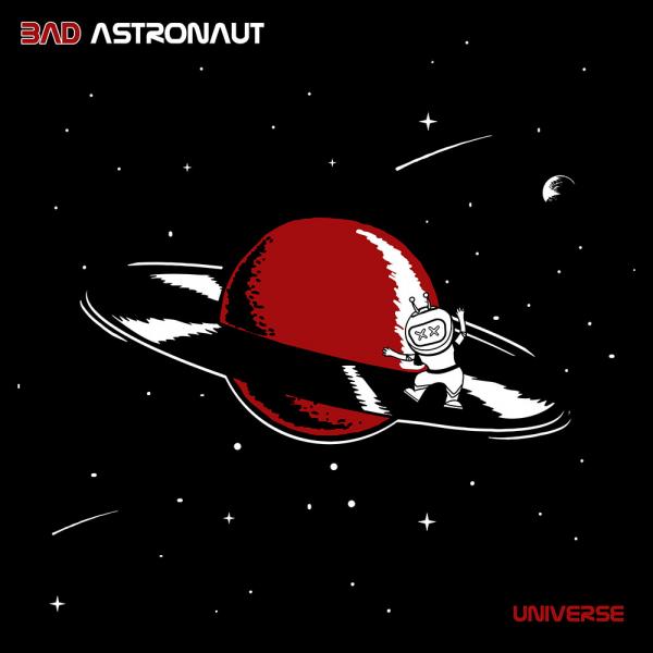 Bad Astronaut Universe Punk Rock Theory