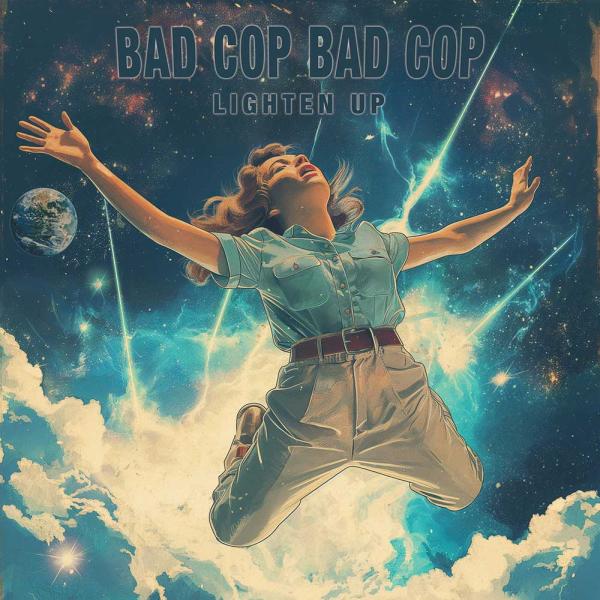 Bad Cop Bad Cop Lighten Up Punk Rock Theory