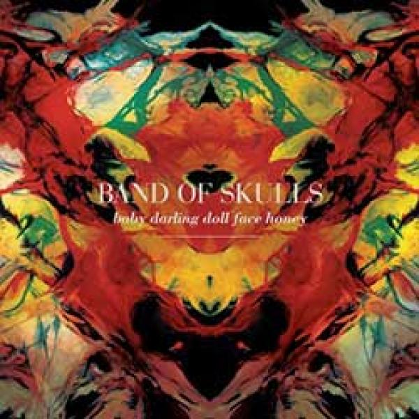 Band Of Skulls – Baby Darling Doll Face Honey