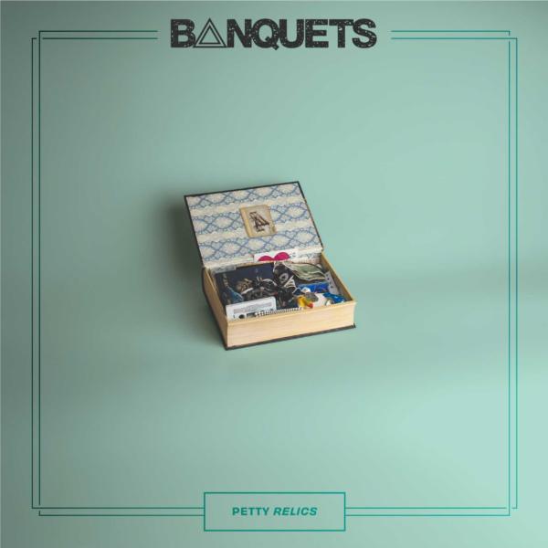 Banquets Petty Relics Punk Rock Theory