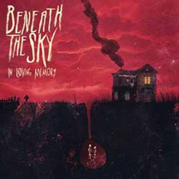 Beneath The Sky – In Loving Memory