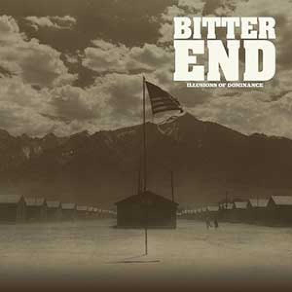 Bitter End – Illusions Of Dominance