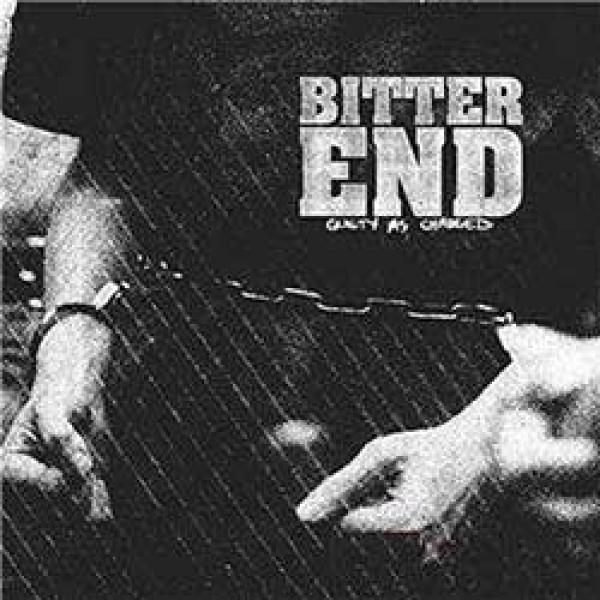 The Bitter End – Guilty As Charged