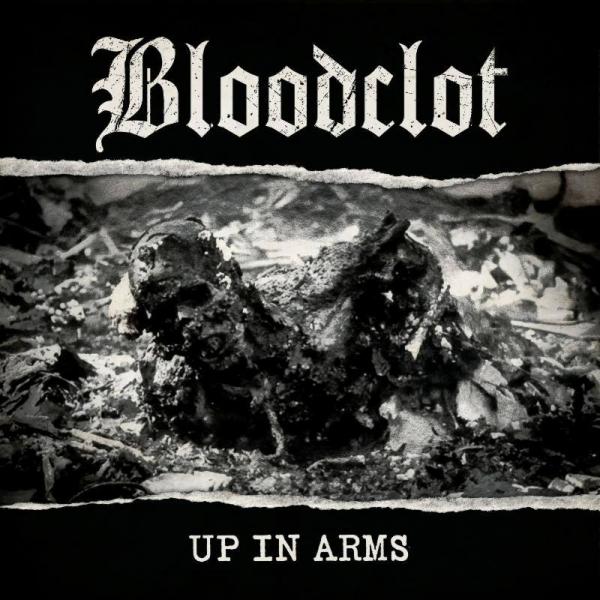 Bloodclot - Up In Arms