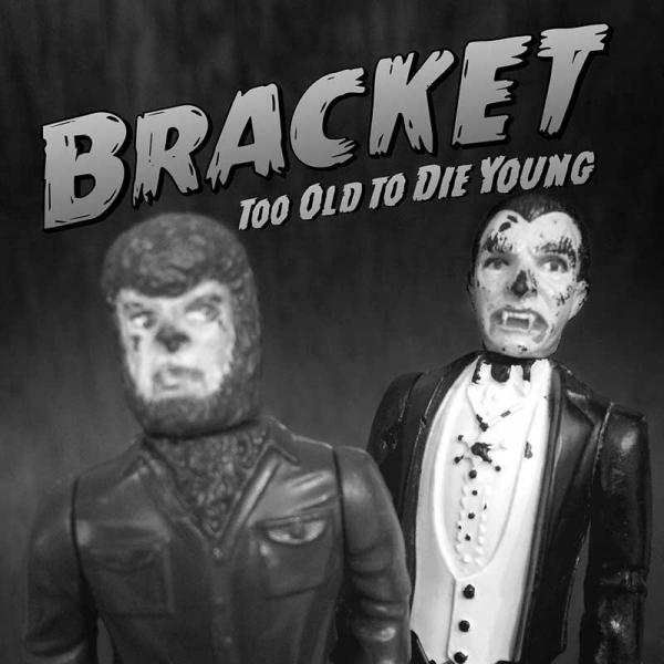 Bracket Too Old To Die Young Punk Rock Theory