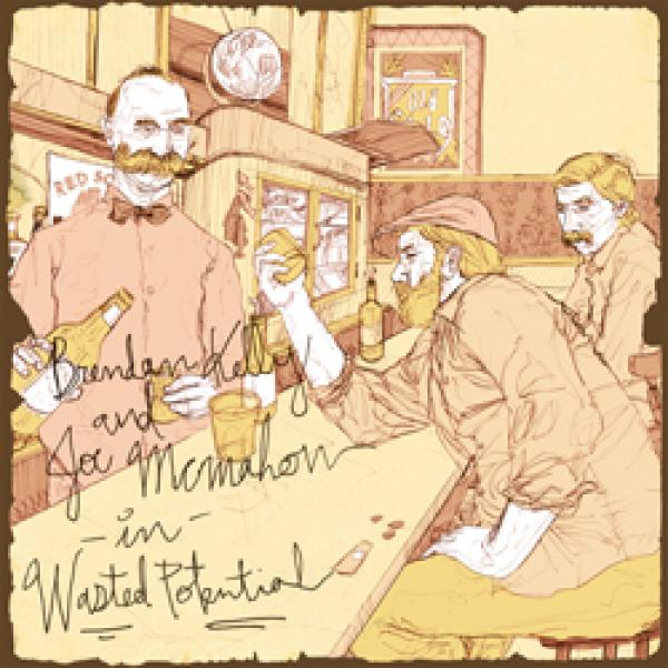 Brendan Kelly & Joe McMahon – Wasted Potential 12”/digital