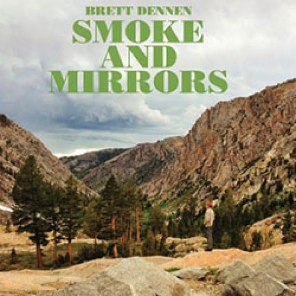 Brett Dennen – Smoke And Mirrors