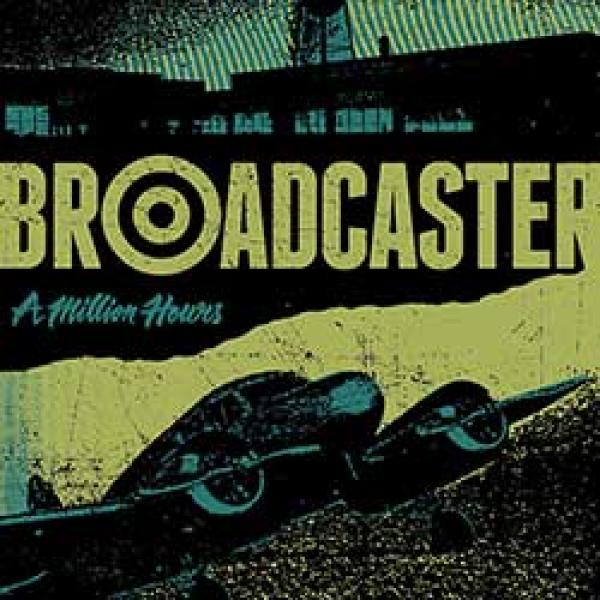 Broadcaster – A Million Hours