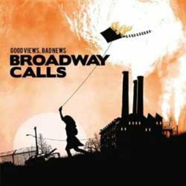 Broadway Calls – Good Views, Bad News