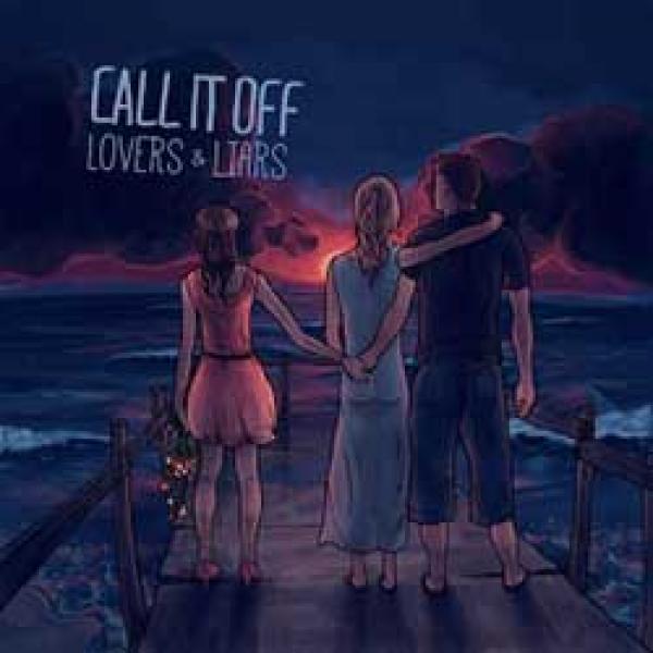 Call It Off – Lovers & Liars