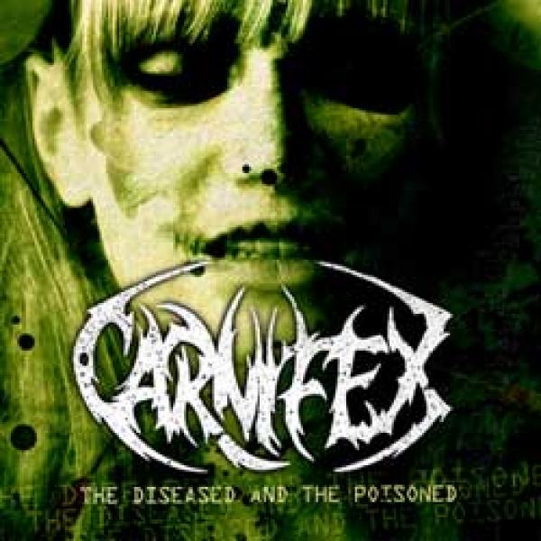 Carnifex – The Diseased And The Poisoned