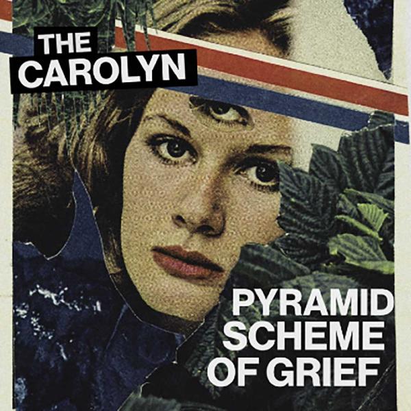 The Carolyn Pyramid Scheme Of Grief Punk Rock Theory