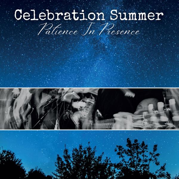 Celebration Summer Patience In Presence Punk Rock Theory