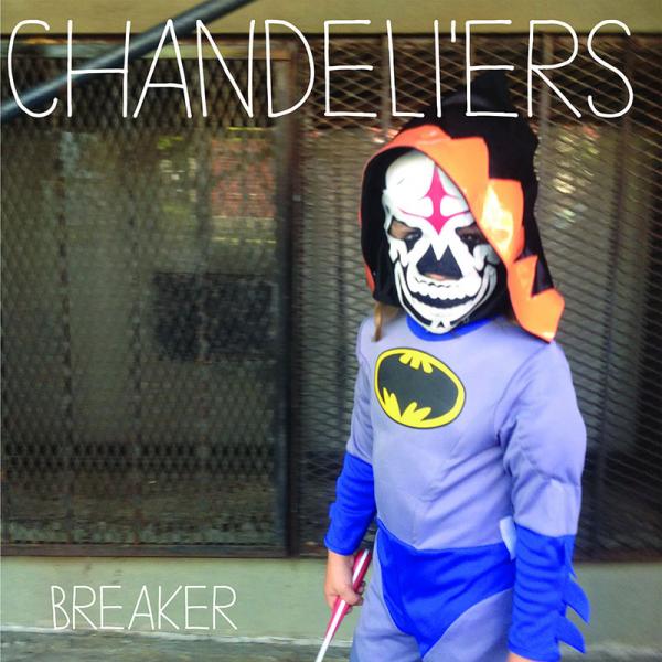 Chandeli'ers - Breaker