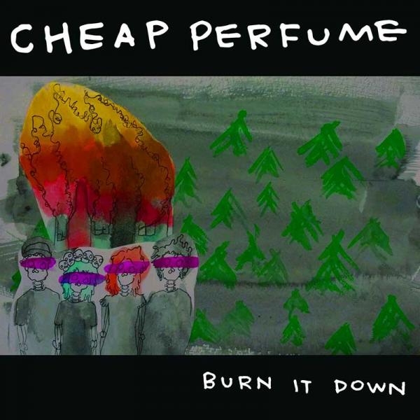 Cheap Perfume Burn It Down Punk Rock Theory